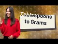 What is 2 tablespoons in grams?