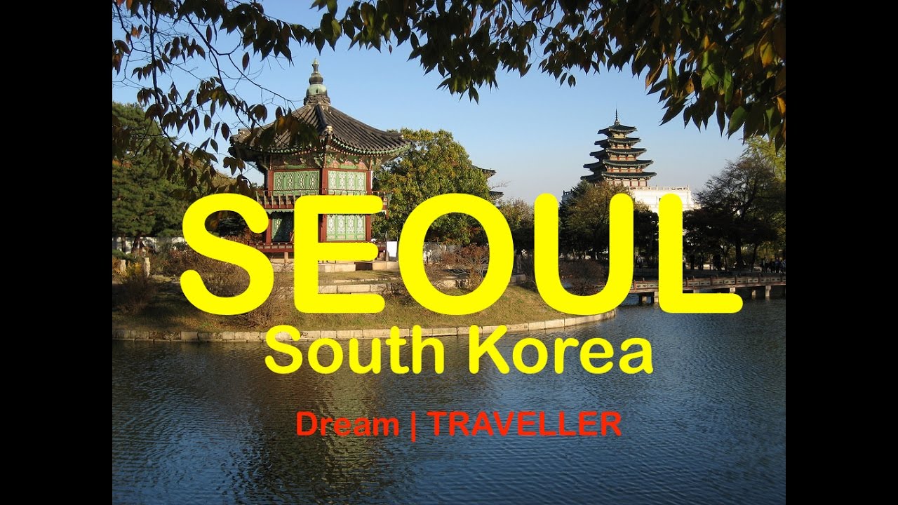 Seoul, South Korea Travel Video - YouTube