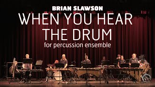 When You Hear the Drum (Brian Slawson)