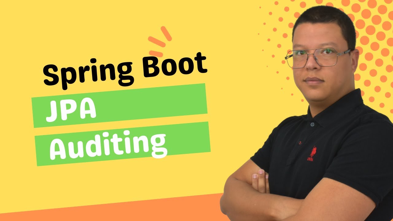 Jpa Auditing For Spring Boot And Spring Security Youtube