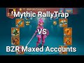 Lords Mobile ~ My Mythic Rally Trap VS  BZR Maxed Accounts