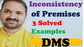 Consistency and Inconsistency of  Premises || DMS || MFCS || Discrete Mathematics