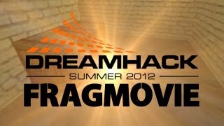 DomenikTV - DreamHack Summer 2012 FRAGMOVIE