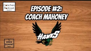 Coaches Podcast S2 E2: Mike Mahoney (Hopkinton Girls)