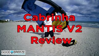 2022 Cabrinha Mantis V2 Review