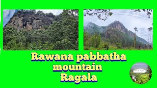 Rawana pabbatha mountain Ragala #rawanapabbarhamountain #ragala