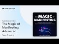 The Magic of Manifesting: Advanced Techniques… by Sara Breatna · Audiobook preview