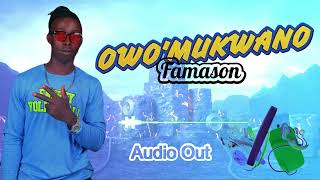 Owo'mukwano by Famason (Official audio )