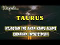 😱 Taurus 🌹 Waspada... Kejadian ini akan kamu alami, gunakan intuisimu!!!