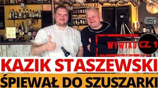 ŚPIEWAŁEM DO SZUSZARKI - KAZIK STASZEWSKI || Telewizja PUBliczna #11 cz.1