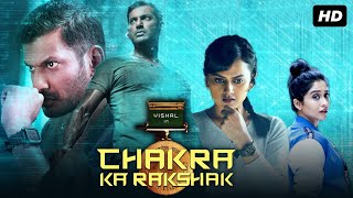 Chakra Full Movie In Hindi Dubbed | Vishal, Shraddha Srinath, Regina Cassandra | HD Facts & Review