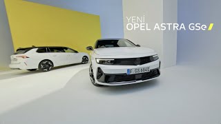 Yeni Opel Astra GSe: Merhaba Yollar, Merhaba Güçlü Enerji