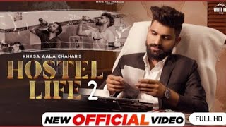 Hostel Life2 - Ek Hostel Naam Ka Pinjra Tha (Official Video) | Khasa Aala Chahar | New Haryanvi Song