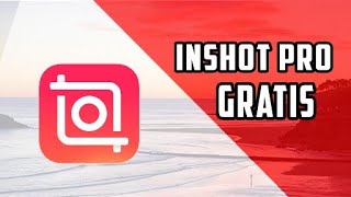 Descargar Inshot pro apk / inshot con todo desbloqueado / inshot pro