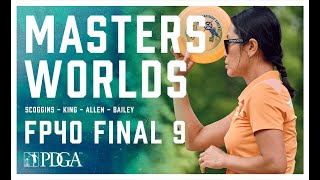 2021 PDGA Pro Masters Worlds | FP40 | FINAL 9 | Scoggins, King, Allen, Bailey