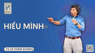 HIỂU MÌNH | TS LÊ THẨM DƯƠNG MỚI NHẤT NĂM 2023