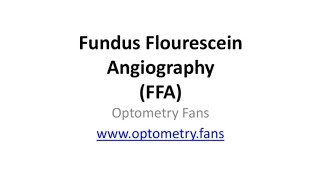 Fundus Fluorescein Angiography (FFA) | Indication and contraindications | complication | Procedures