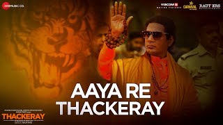 Aaya Re Thackeray | Thackeray | Nawazuddin Siddiqui & Amrita Rao | Nakash Aziz |  Rohan Rohan