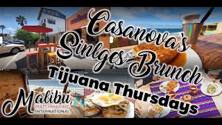 Casanova's Singles Brunch is Here Every Thursday During Summer - La Molleteria - Tijuana Playas