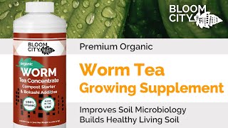 Bloom City | Organic Worm Tea Concentrate | Plant Growing Supplement