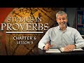 Studies in Proverbs | Chapter 6 | Lesson 9