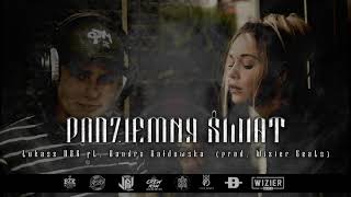 ŁukaszDSR / ZPS - Podziemny Świat ft. Sandra Sadłowska Prod.Wizier Beats