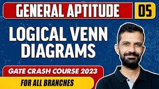 General Aptitude 05 | LOGICAL VENN DIAGRAMS | GATE | For All Branches