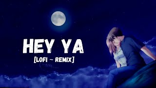 Hey Ya ! [Lofi~ Remix] - Ye kaise m btau | Karthik Calling Karthik | Farhan akhtar | Music Lovers