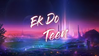 Ek Do Teen Remix Song | Baaghi 2 | Jacqueline F | Tiger S | Disha P | Ahmed K | Sajid N | VDG Music.