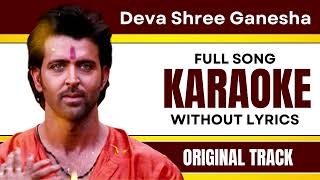 Deva Shree Ganesha - Karaoke Full Song | Without Lyrics
