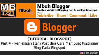 [TUTORIAL BLOGSPOT] - Part 4 : Penjelasan Item Post dan Cara Membuat Postingan Blog Pada Blogspot