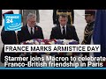 Starmer joins Macron in Paris to celebrate Franco-British alliance at Armistice Day commemoration