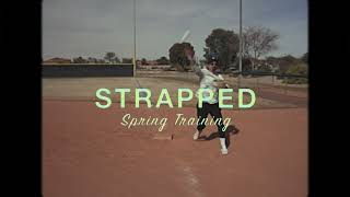 TRAILER | Strapped: Spring Training (Coming Soon)