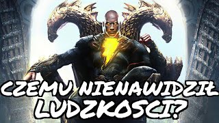 Dlaczego Black Adam nienawidzi ludzkości?