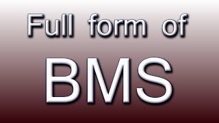 Full form of BMS