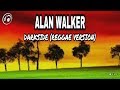 ALAN WALKER - Darkside (Reggae Version) || Lyrics || Naf Lampard