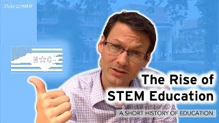 The Rise of STEM Education: A Short History of Education