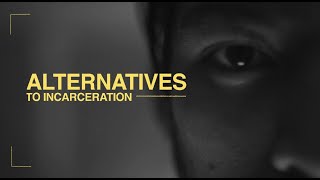 Alternatives to Incarceration
