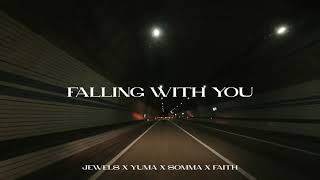 JEWELS, YUMA, SOMMA - FALLING WITH YOU