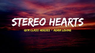 Gym Class Heroes - Stereo Hearts (Lyrics) | ft. Adam Levine