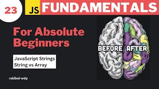 #23 Introduction to String | String vs Array | JavaScript Bangla Tutorial