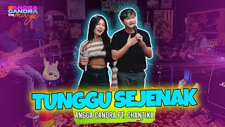 Download Lagu TUNGGU SEJENAK ANGGA CANDRA FT CHANTIKA... MP3 Gratis