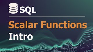 SQL Tutorial for Data Analysis 17: Intro to Scalar Functions