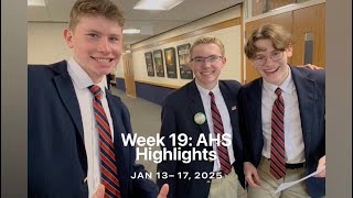 Week 19: AHS Highlights   Jan 13– 17, 2025