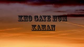 Kho Gaye Hum Kahan - Jasleen Roya & Prateek Kuhad | Baar Baar Dekho | Lyrics