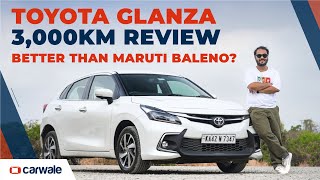 Toyota Glanza 3,000km Review | Things We Like \u0026 Dislike | Long Term Test