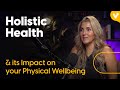 Holistic Health & Its impact on your physical well being with Dima Khalaf