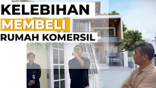 Kelebihan dari Membeli Rumah Komersil !!