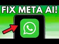 How to fix meta ai not showing on whatsapp 2025