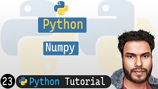 23 - Numpy in Python | Install Numpy - create Multi Dimensional Array | Python Tutorial